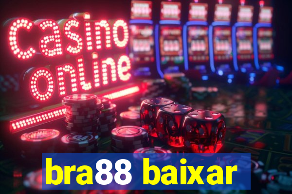 bra88 baixar